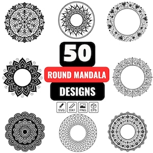 May include: A collection of 50 round mandala designs in black and white. The designs vary in complexity and style, with floral, geometric, and abstract patterns. The image includes file type icons for SVG, DXF, PNG, and EPS formats.