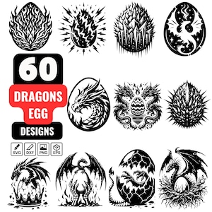 May include: 60 Dragon Egg Designs - A collection of black and white vector illustrations featuring dragon eggs in various styles, including a dragon emerging from an egg, a dragon egg with a crown, and a dragon egg with a thorny exterior.