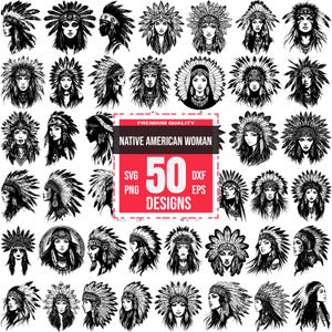 May include: A set of 50 black and white illustrations of Native American women wearing traditional headdresses. The illustrations are in a variety of poses and expressions. The text "PREMIUM QUALITY NATIVE AMERICAN WOMAN 50 DESIGNS SVG PNG DXF EPS" is in a red box.