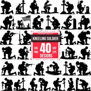May include: A set of 40 black silhouette designs of kneeling soldiers in various poses. The designs include soldiers holding rifles, praying, and placing flowers on a grave. The text "Kneeling Soldier 40 Designs" is displayed in a red box.