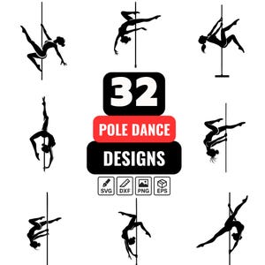 May include: A collection of 32 black silhouette pole dance designs featuring various athletic poses on a vertical pole. The central text reads 32 POLE DANCE DESIGNS, accompanied by four small square icons labeled SVG, DXF, PNG, and EPS below the text.