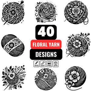 Könnte beinhalten: Schwarz-weiße Grafik mit neun floralen Garndesigns. Das Bild enthält den Text "40 Floral Yarn Designs" mit SVG-, DXF-, PNG- und EPS-Dateityp-Symbolen. Jede Garnkugel hat ein einzigartiges Blumenmuster.