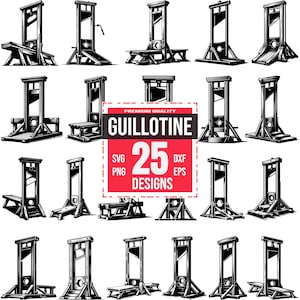 May include: A set of 25 black and white vector illustrations of a guillotine. The guillotine is a historical execution device. The illustrations are in various positions and angles. The text "PREMIUM QUALITY GUILLOTINE 25 DESIGNS SVG PNG DXF EPS" is in a red box.