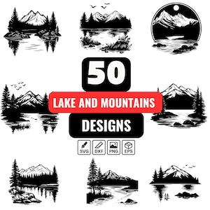 Puede incluir: Una colección de 50 diseños de lagos y montañas en blanco y negro. Los diseños presentan cadenas montañosas, pinos y reflejos en el agua. La imagen incluye el texto "50 LAKE AND MOUNTAINS DESIGNS" e iconos para los formatos de archivo SVG, DXF, PNG y EPS.