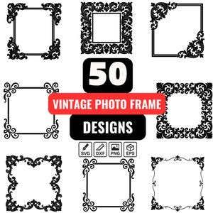 Puede incluir: Una colección de 50 diseños de marcos de fotos vintage en blanco y negro. Los marcos presentan patrones ornamentados, florales y de volutas. La imagen incluye el texto "VINTAGE PHOTO FRAME DESIGNS" e iconos para los formatos de archivo SVG, DXF, PNG y EPS.
