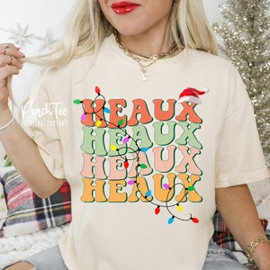 Louisiana Christmas T-Shirt, Heaux Heaux Heaux T-Shirt, Cajun Christmas Shirt, Women Christmas Shirt
