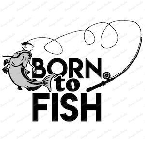Born To Fish Sublimation, Fishing Rod, PNG, Digital File