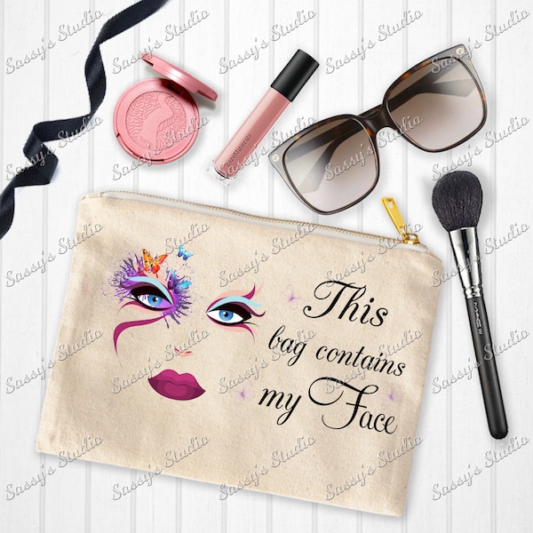 This Bag Contains My Face  Cosmetic Bag Design. Make Up Bag PNG, Cosmetic Digital Design, Sublimation Design