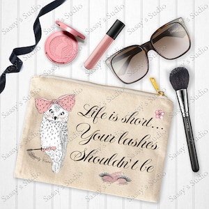 Life Is Short Your Lashes Shouldn&#39;t Be, Make Up Bag Sublimation, Owl PNG, Cosmetics Clip Art, Digital Design