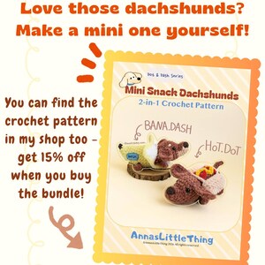 May include: A digital flyer for a 2-in-1 crochet pattern titled Mini Snack Dachshunds from the Dot & Dash Series. It features two brown crocheted dachshunds, one inside a yellow banana peel labeled BANA.DASH and one with a hot dog bun labeled HOT.DOT.