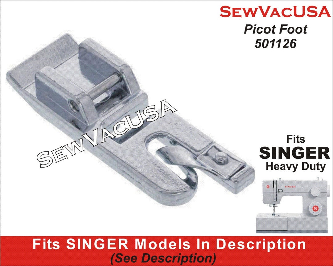 Singer Heavy Duty Compatible Picot Foot Fits All Heavy Duty Machines & More See Description Etsy