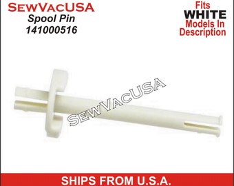 Spool Pin White Part Number 141000516 Fits White Sewing Machine Models In Description