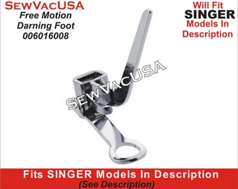 Darning & Free Motion Foot 006016008 Fits SINGER And All Low Shank Machines See Description For Model List