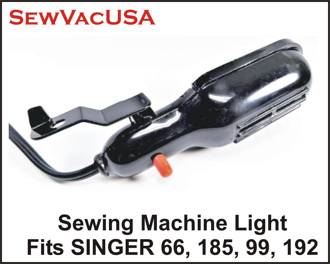 Singer Light Assembly Sewing Machine Light Fits SINGER Models 185, 185CL, 185J, 66, 66-6, 99 ...