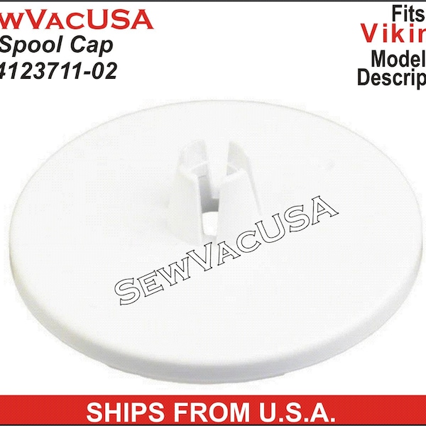 Spool Cap Viking Part Number 4123711-02 Fits Viking Sewing Machines Models In Description