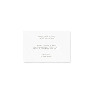 May include: A rectangular, off-white card with a textured surface. The card features text in a muted green colour, including "INTRODUCTION HEADING OR DESCRIPTION HERE", "FINAL DETAILS AND DESCRIPTION PARAGRAPH H", and "MAIN TITLE & SUPPORTING".