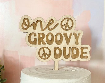 One Groovy Dude, Boho Cake Topper, First Birthday Cake Topper, Groovy Cake Topper, Retro Peace Sign Cake Topper, Engraved Wood Cake Topper