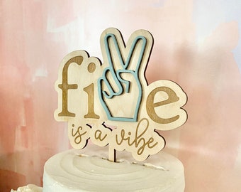 Five is a Vibe Cake Topper, 5th Birthday Decor, Boho Cake Topper, Groovy Cake Topper, Retro Cake Topper, Peace Sign Hand Wood Cake Topper,