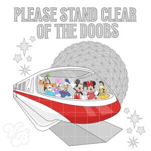 May include: A cartoon illustration of a red and white monorail car with Disney characters inside. The text "PLEASE STAND CLEAR OF THE DOORS" is above the monorail. A large, gray geodesic sphere is in the background.