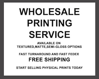 Wholesale Printing Service for Artist or Photographers, Free SHipping, Archival Prints, Linen textured,  Matte Paper ,Fast Turnaround,Custom