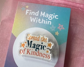 spread the magic of kindness -  lanyard pin badge