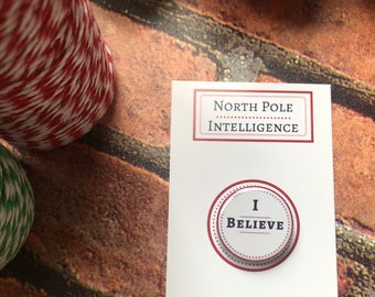 I Believe Christmas Pin Badge