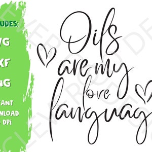 Oils Are My Love Language SVG - Funny Essential Oils Saying Png- Doterra Svg- Young Living Svg