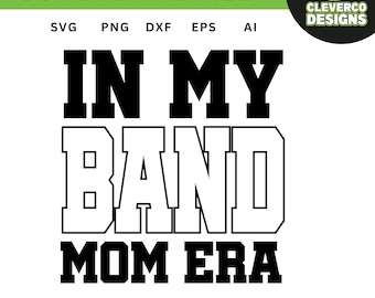Marching Band Mom Png, Marching Band Mom Svg Musica Band Mom Life, Band Family Svg, Maglietta Band Class Mom Era, School Band Mom Svg per Cricut
