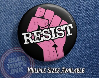 Resist Fist Button – Anti Trump Protest Pin, Progressive Activist Badge, Liberal Political Resistance Accessory