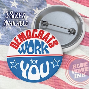 Retro 1970s Democrats Work For You Campaign Button, Vintage Political Pin reprint, Vote Democrat, Kamala Harris 2024, Vote Democrat
