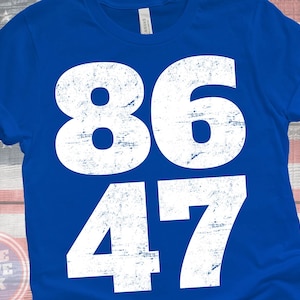 86 47 Shirt – Anti-Trump Protest Graphic Tee, Bold Political Statement Shirt, Blue Wave Activist Apparel
