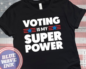 Voting Is My Super Power - American Voter Midterm Election 2026