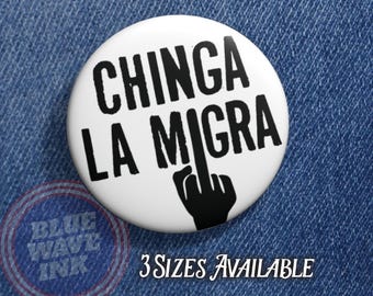 Chinga La Migra Pinback Button – Anti-ICE Protest Badge, Immigration Rights, Spanish Protest Pin, Abolish ICE, Middle Finger Activism