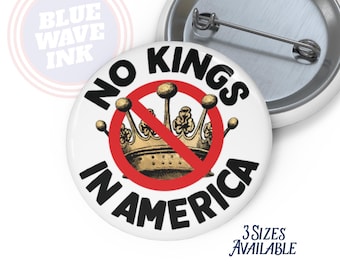 No Kings in America Protest Button | Anti-Authoritarian Pin with Crown Symbol | Anti-Trump Pro-Democracy Political Badge