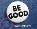 Be Good – Anti-ICE Agents Protest Pin, No ICE Political Activist Design for Rallies and Marches product logo