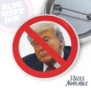 Anti-Trump Button | No Trump Pinback Button for Protests, Elections & Activists | Political Statement Pins