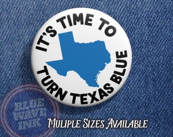 Turn Texas Blue Button – It’s Time to Turn Texas Blue Pin, Democratic Campaign Badge, James Talarico for US Senate