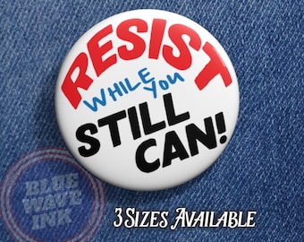 RESIST Button Pin – Protest Badge for Activists, Political Marches, Free Speech Advocates