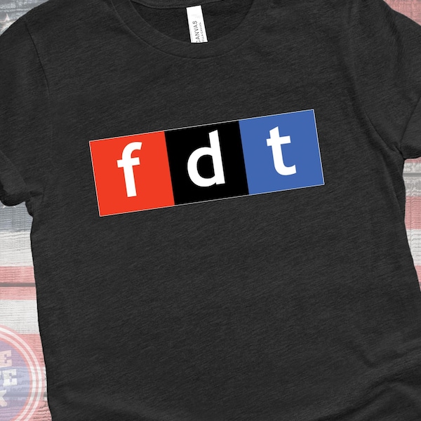 Camiseta FDT anti-Trump con logotipo estilo parodia de NPR: camiseta de protesta política para progresistas, liberales, activistas y votantes.
