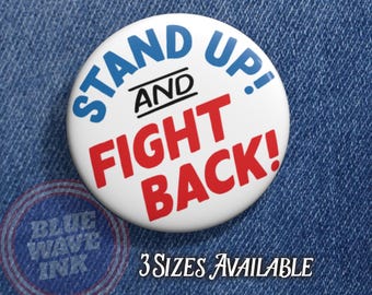Stand Up and Fight Back!  – Anti-Authoritarian Government Protest Pin, No ICE Political Activist Design for Rallies and Marches