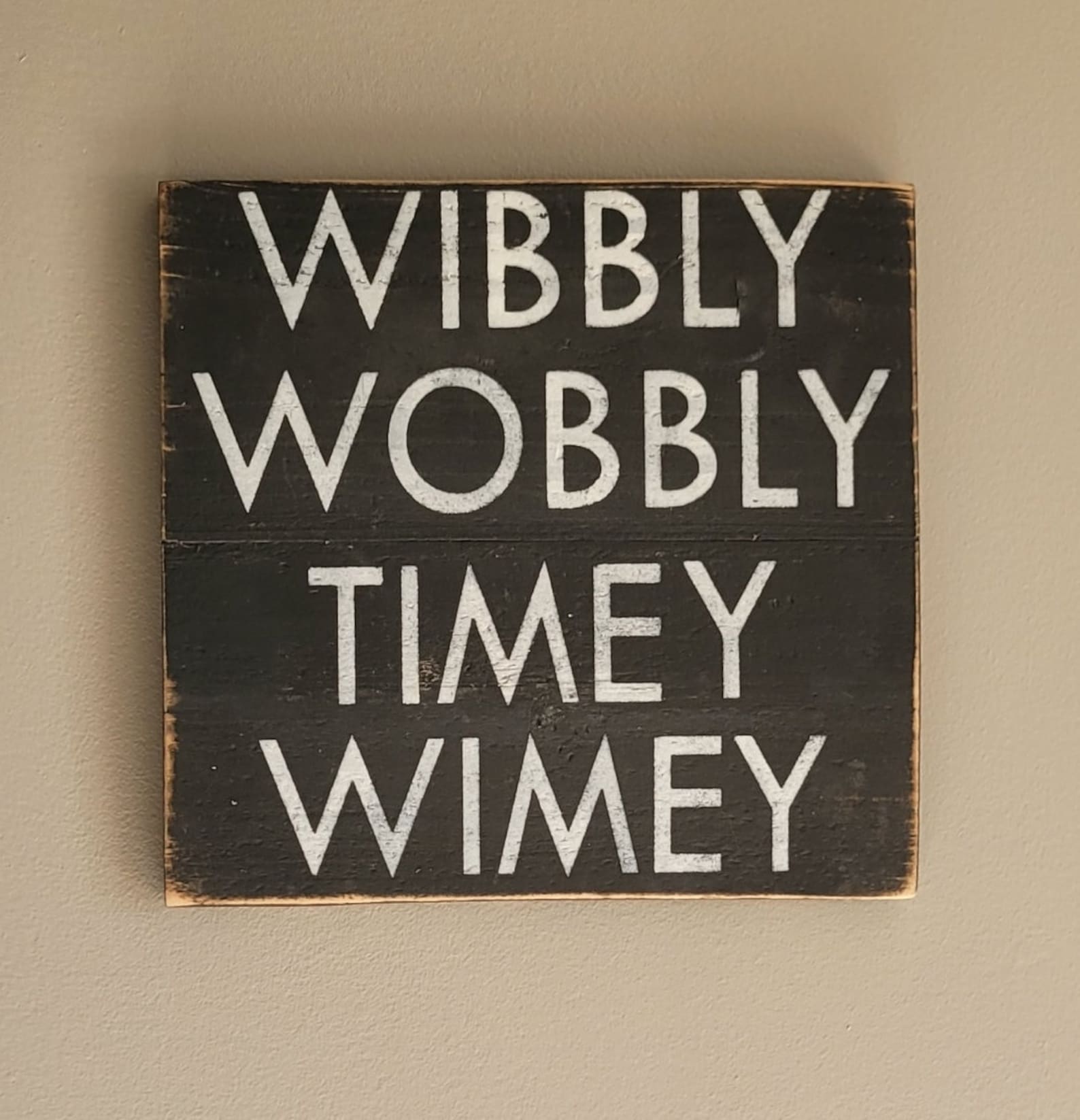 Wibbly Wobbly Timey Wimey cult classic quote reclaimed wood Etsy