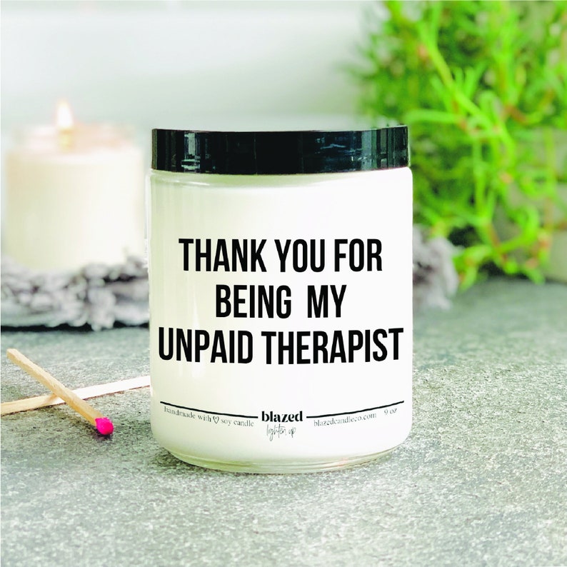 Thank You For Being My Unpaid Therapist | best friend gift | funny soy candles | best gift ever | Valentine’s Gift 