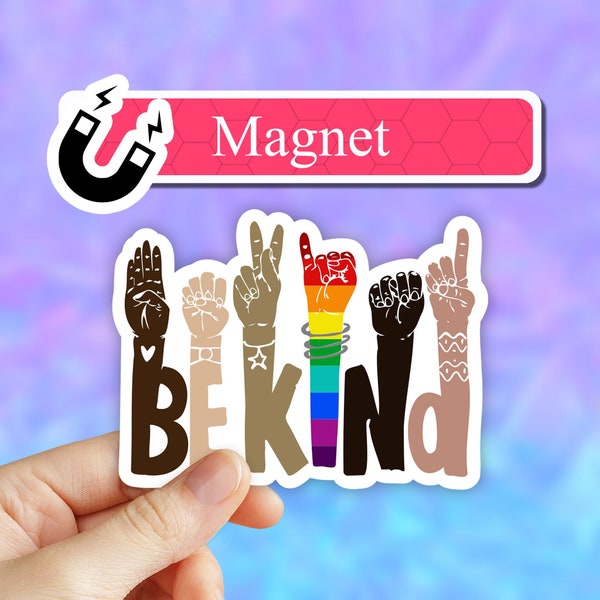 Be kind Magnet, Be kind car fridge magnet, LGBTQ magnet, BLM magnet, ASL, Rainbow, kindness diversity, Kindness magnet, trans  Equality