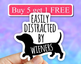Easily distracted by weiners sticker, trending stickers, Dog Mom Laptop decal, weiner dog stickers, dog mom stickers, water bottle sticker
