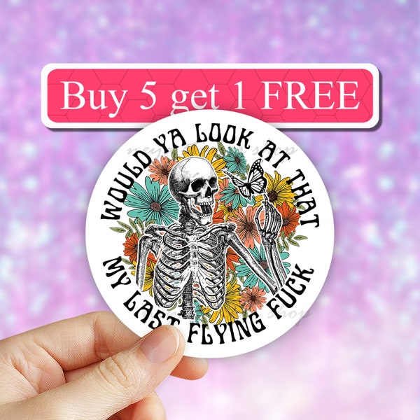 My last flying fuck skeleton Sticker, Funny sarcasm Stickers, sarcastic laptop Stickers, Funny Laptop decal, water bottle stickers, tumbler