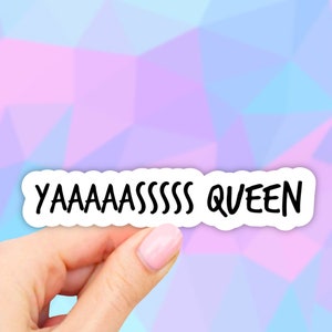 Yes Queen Sticker, VSCO Stickers, Girl Power Sticker, Aesthetic Stickers, Water bottle Sticker, Computer Sticker, Waterproof Stickers, vinyl