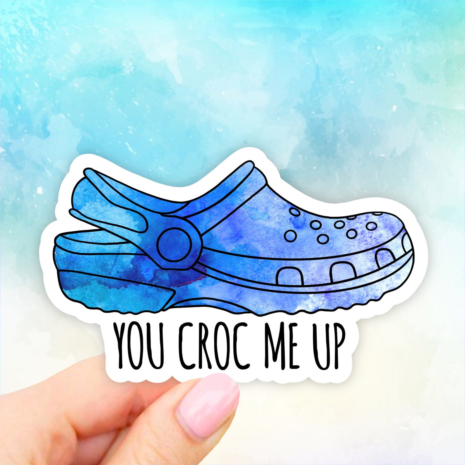 You Croc Me up Blue Croc Sticker Crocs Sticker VSCO Etsy