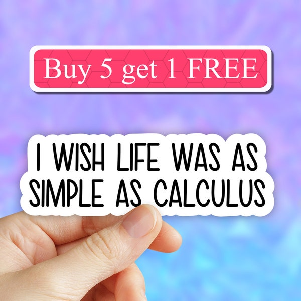 i wish life was as simple as calculus stickers, math calculus stickers, math teacher laptop stickers, water bottle decal stickers, tumbler