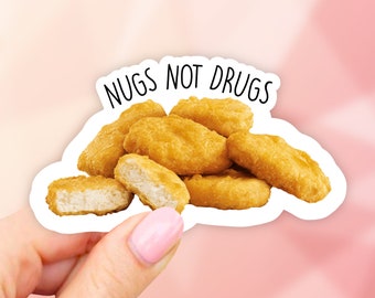 Nugs Not Drugs Sticker,  Laptop Stickers, Waterbottle sticker, Aesthetic stickers, Vinyl, Computer Sticker, Car decal, Tumbler Stickers