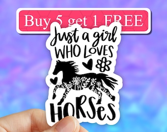 Just a girl who loves horses Sticker, horse mom laptop stickers, horse lover sticker, i love horses sticker, horses tumbler, horse sticker